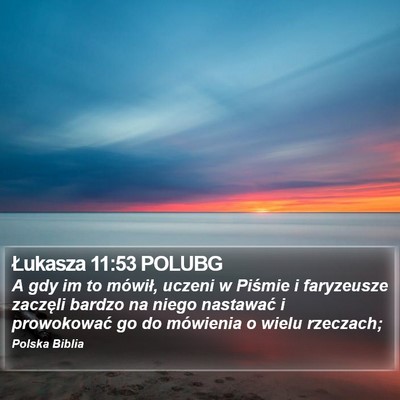 Łukasza 11:53 POLUBG Bible Verse Image