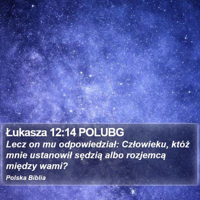 Łukasza 12:14 POLUBG Bible Verse Image