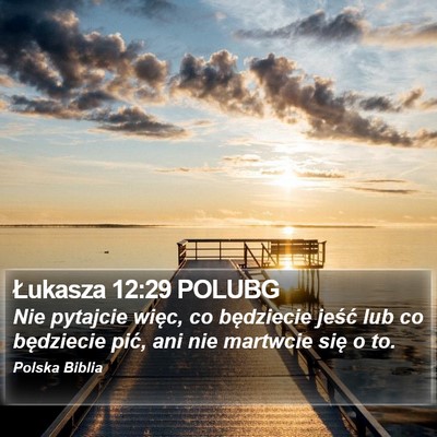 Łukasza 12:29 POLUBG Bible Verse Image