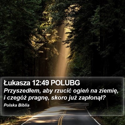 Łukasza 12:49 POLUBG Bible Verse Image