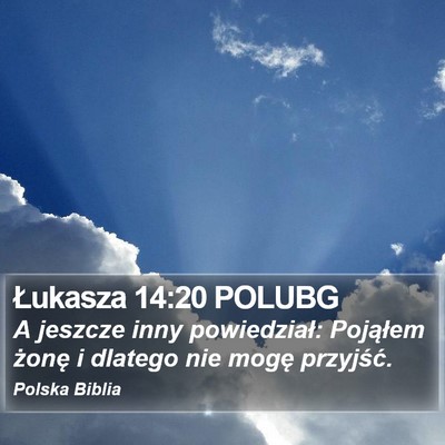 Łukasza 14:20 POLUBG Bible Verse Image