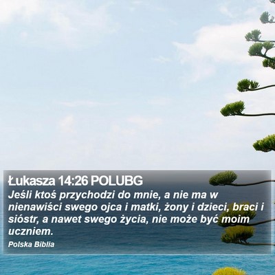 Łukasza 14:26 POLUBG Bible Verse Image