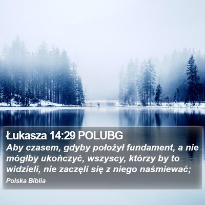 Łukasza 14:29 POLUBG Bible Verse Image