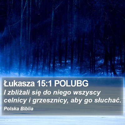 Łukasza 15:1 POLUBG Bible Verse Image