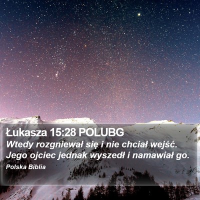Łukasza 15:28 POLUBG Bible Verse Image