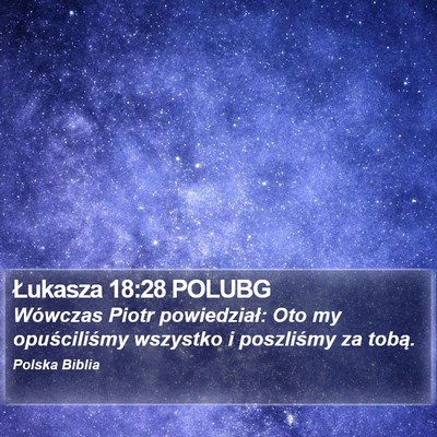 Łukasza 18:28 POLUBG Bible Verse Image