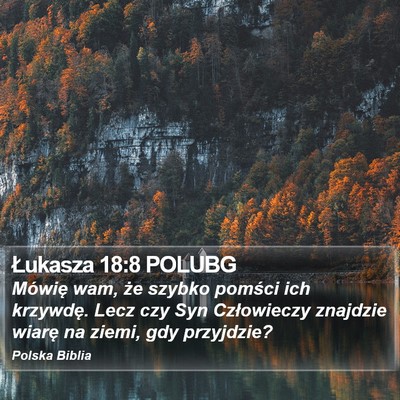 Łukasza 18:8 POLUBG Bible Verse Image