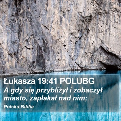 Łukasza 19:41 POLUBG Bible Verse Image