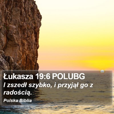 Łukasza 19:6 POLUBG Bible Verse Image