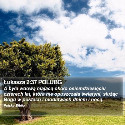Łukasza 2:37 POLUBG Bible Verse Image
