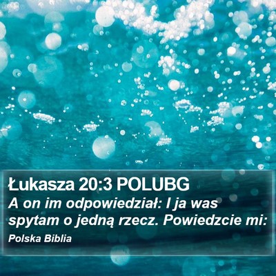 Łukasza 20:3 POLUBG Bible Verse Image