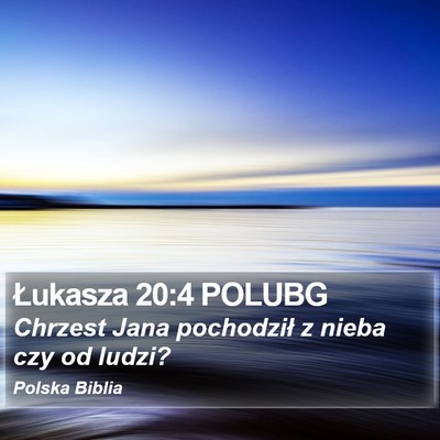 Łukasza 20:4 POLUBG Bible Verse Image