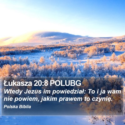Łukasza 20:8 POLUBG Bible Verse Image