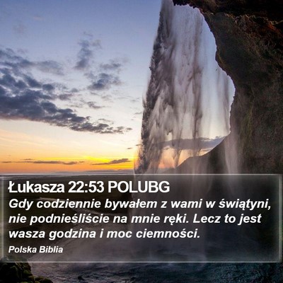 Łukasza 22:53 POLUBG Bible Verse Image