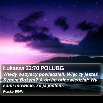 Łukasza 22:70 POLUBG Bible Verse Image