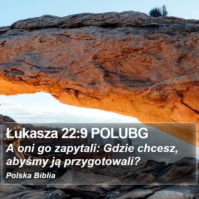 Łukasza 22:9 POLUBG Bible Verse Image
