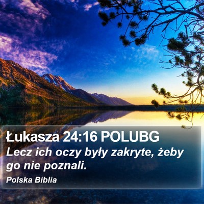 Łukasza 24:16 POLUBG Bible Verse Image