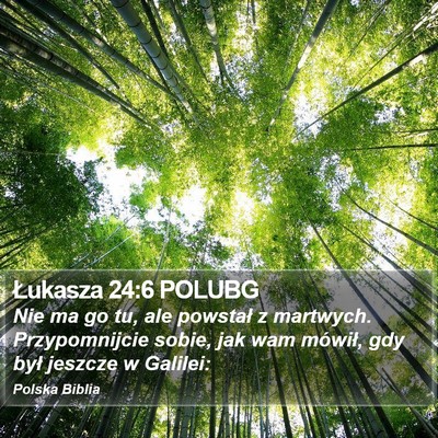 Łukasza 24:6 POLUBG Bible Verse Image