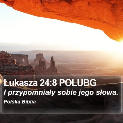 Łukasza 24:8 POLUBG Bible Verse Image
