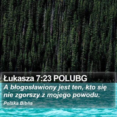 Łukasza 7:23 POLUBG Bible Verse Image