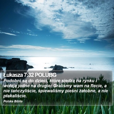 Łukasza 7:32 POLUBG Bible Verse Image