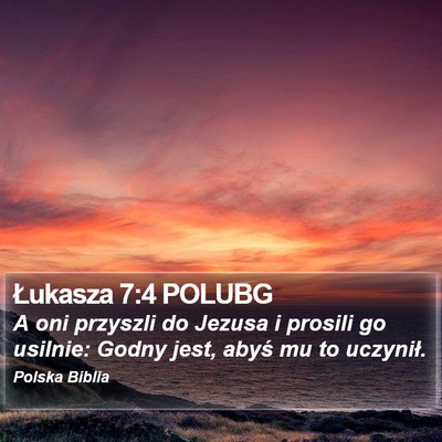 Łukasza 7:4 POLUBG Bible Verse Image