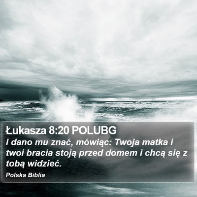 Łukasza 8:20 POLUBG Bible Verse Image