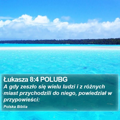 Łukasza 8:4 POLUBG Bible Verse Image