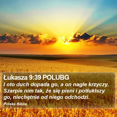 Łukasza 9:39 POLUBG Bible Verse Image