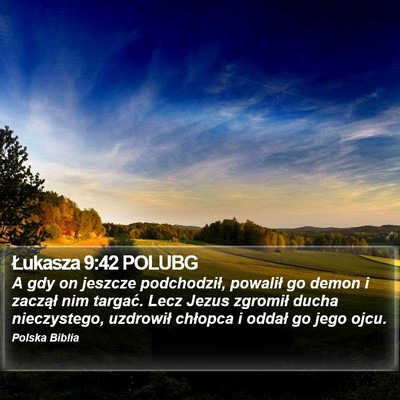 Łukasza 9:42 POLUBG Bible Verse Image