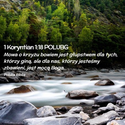 Picture 02 - 1 Koryntian 1:18 POLUBG - Mowa o krzyżu bowiem jest głupstwem dla tych, - Bible Verse Picture