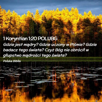 Picture 02 - 1 Koryntian 1:20 POLUBG - Gdzie jest mądry? Gdzie uczony w Piśmie? Gdzie - Bible Verse Picture
