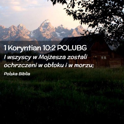 Picture 02 - 1 Koryntian 10:2 POLUBG - I wszyscy w Mojżesza zostali ochrzczeni w - Bible Verse Picture