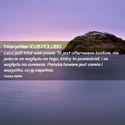 Picture 02 - 1 Koryntian 10:28 POLUBG - Lecz jeśli ktoś wam powie: To jest ofiarowane - Bible Verse Picture