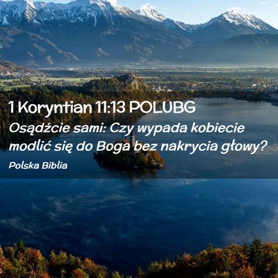 Picture 02 - 1 Koryntian 11:13 POLUBG - Osądźcie sami: Czy wypada kobiecie modlić się - Bible Verse Picture