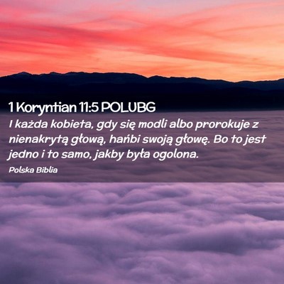 Picture 02 - 1 Koryntian 11:5 POLUBG - I każda kobieta, gdy się modli albo prorokuje z - Bible Verse Picture