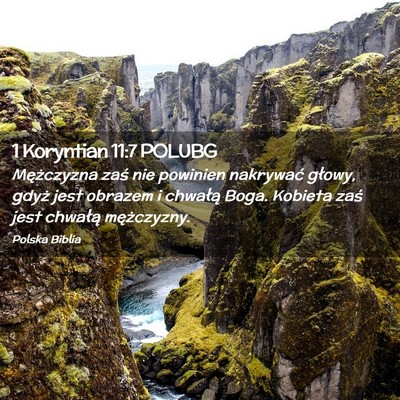 Picture 02 - 1 Koryntian 11:7 POLUBG - Mężczyzna zaś nie powinien nakrywać głowy, - Bible Verse Picture