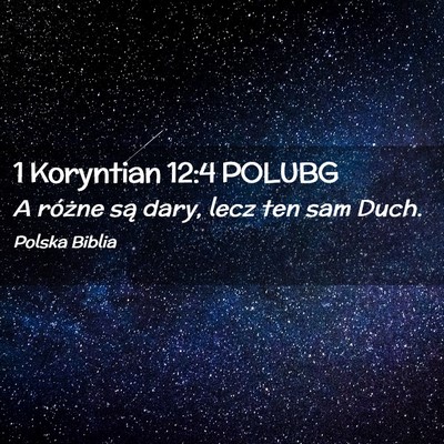 Picture 02 - 1 Koryntian 12:4 POLUBG - A różne są dary, lecz ten sam - Bible Verse Picture