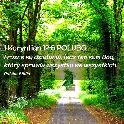 Picture 02 - 1 Koryntian 12:6 POLUBG - I różne są działania, lecz ten sam Bóg, - Bible Verse Picture