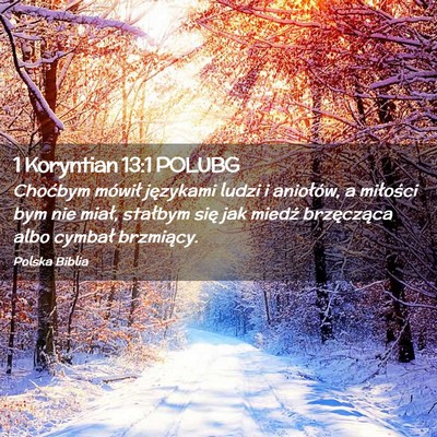 Picture 02 - 1 Koryntian 13:1 POLUBG - Choćbym mówił językami ludzi i aniołów, a - Bible Verse Picture