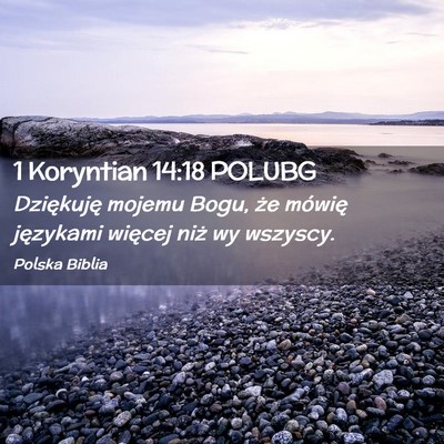 Picture 02 - 1 Koryntian 14:18 POLUBG - Dziękuję mojemu Bogu, że mówię językami - Bible Verse Picture