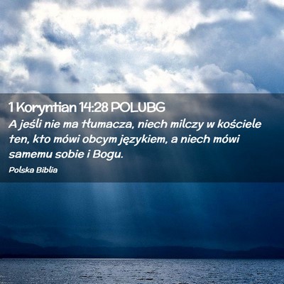 Picture 02 - 1 Koryntian 14:28 POLUBG - A jeśli nie ma tłumacza, niech milczy w - Bible Verse Picture