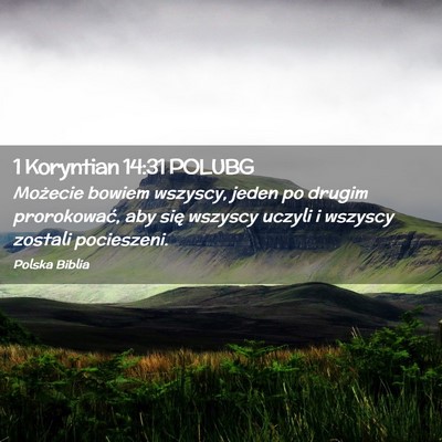 Picture 02 - 1 Koryntian 14:31 POLUBG - Możecie bowiem wszyscy, jeden po drugim - Bible Verse Picture