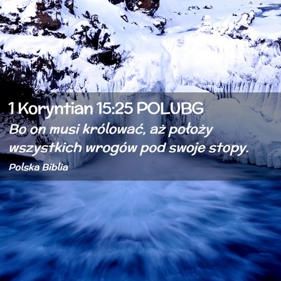 Picture 02 - 1 Koryntian 15:25 POLUBG - Bo on musi królować, aż położy wszystkich - Bible Verse Picture