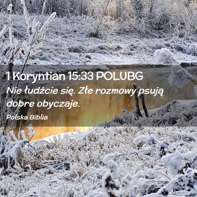 Picture 02 - 1 Koryntian 15:33 POLUBG - Nie łudźcie się. Złe rozmowy psują dobre - Bible Verse Picture