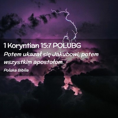 Picture 02 - 1 Koryntian 15:7 POLUBG - Potem ukazał się Jakubowi, potem wszystkim - Bible Verse Picture
