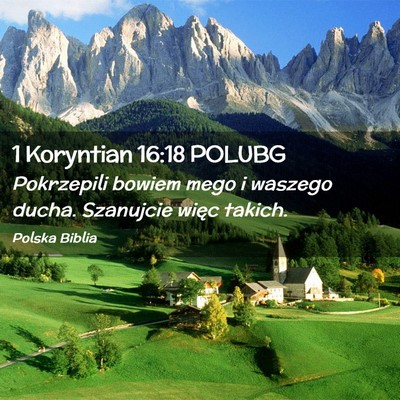 Picture 02 - 1 Koryntian 16:18 POLUBG - Pokrzepili bowiem mego i waszego ducha. Szanujcie - Bible Verse Picture