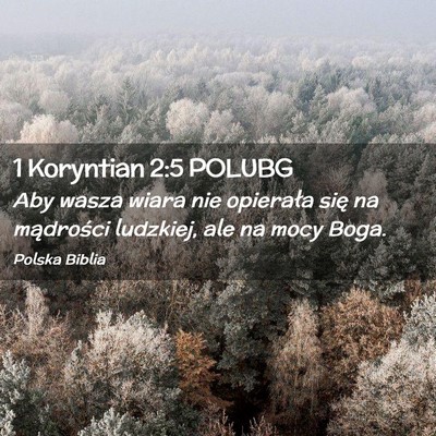 Picture 02 - 1 Koryntian 2:5 POLUBG - Aby wasza wiara nie opierała się na mądrości - Bible Verse Picture