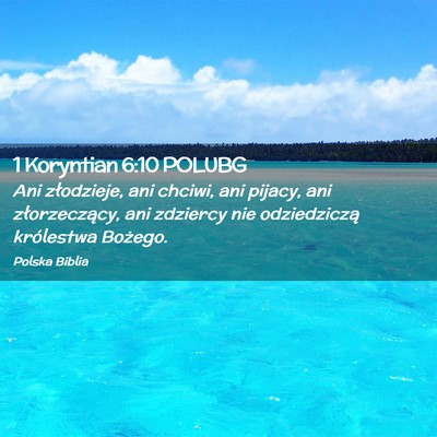 Picture 02 - 1 Koryntian 6:10 POLUBG - Ani złodzieje, ani chciwi, ani pijacy, ani - Bible Verse Picture