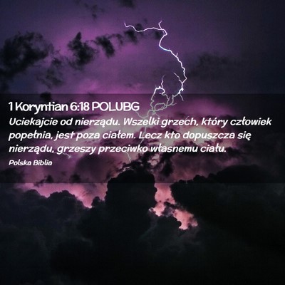 Picture 02 - 1 Koryntian 6:18 POLUBG - Uciekajcie od nierządu. Wszelki grzech, który - Bible Verse Picture